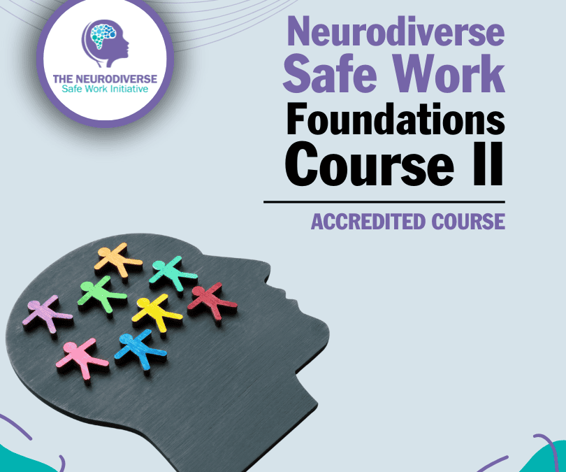 Neurodiverse Safe Work Foundations Course II accreditation