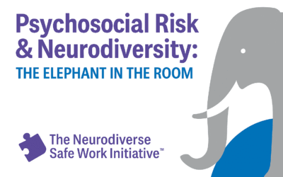 Psychosocial Risk and Neurodiversity – The Elephant in the Room
